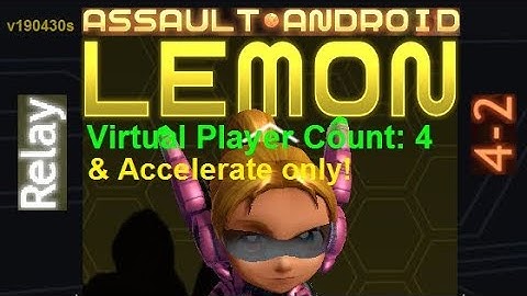 Assault Android Cactus: (Accelerate-only) Lemon vs. (VPC4) Relay S+