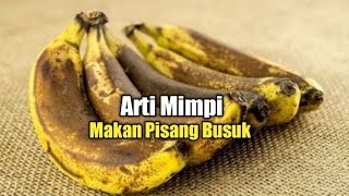 Download Lagu Arti Mimpi Makan Pisang Busuk MP3