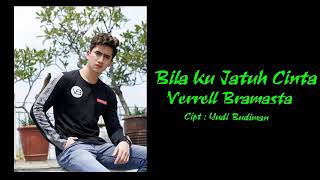 Bila Ku Jatuh Cinta -Verrel Bramasta (Video Lirik)
