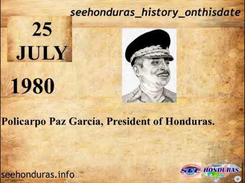 25 july 1980 Policarpo Paz Garcia, president of Honduras YouTube