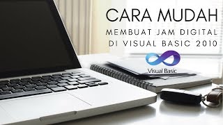 Cara Mudah Membuat Jam Digital di Visual Basic 2010