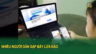 Nhiều người dân bị sập bẫy lừa đảo