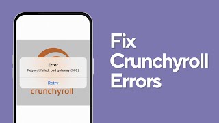 How To Fix Crunchyroll Errors 2024
