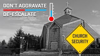 De-Escalation Security Strategy for Churches and Houses of Worship