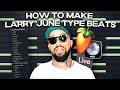 Larry June CardoGotWings Tutorial | How To Make Beats Like Cardo in FL Studio + 1.2 GB SOUNDKIT