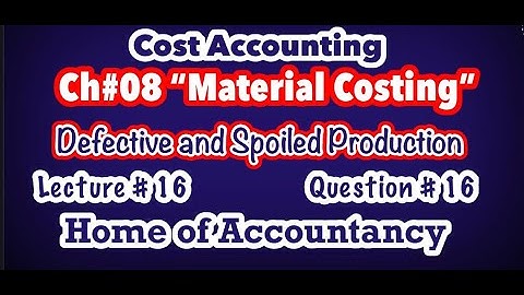 Lecture # 16 || Ch # 08 Material Costing || Q# 16 || Cost Accounting ||