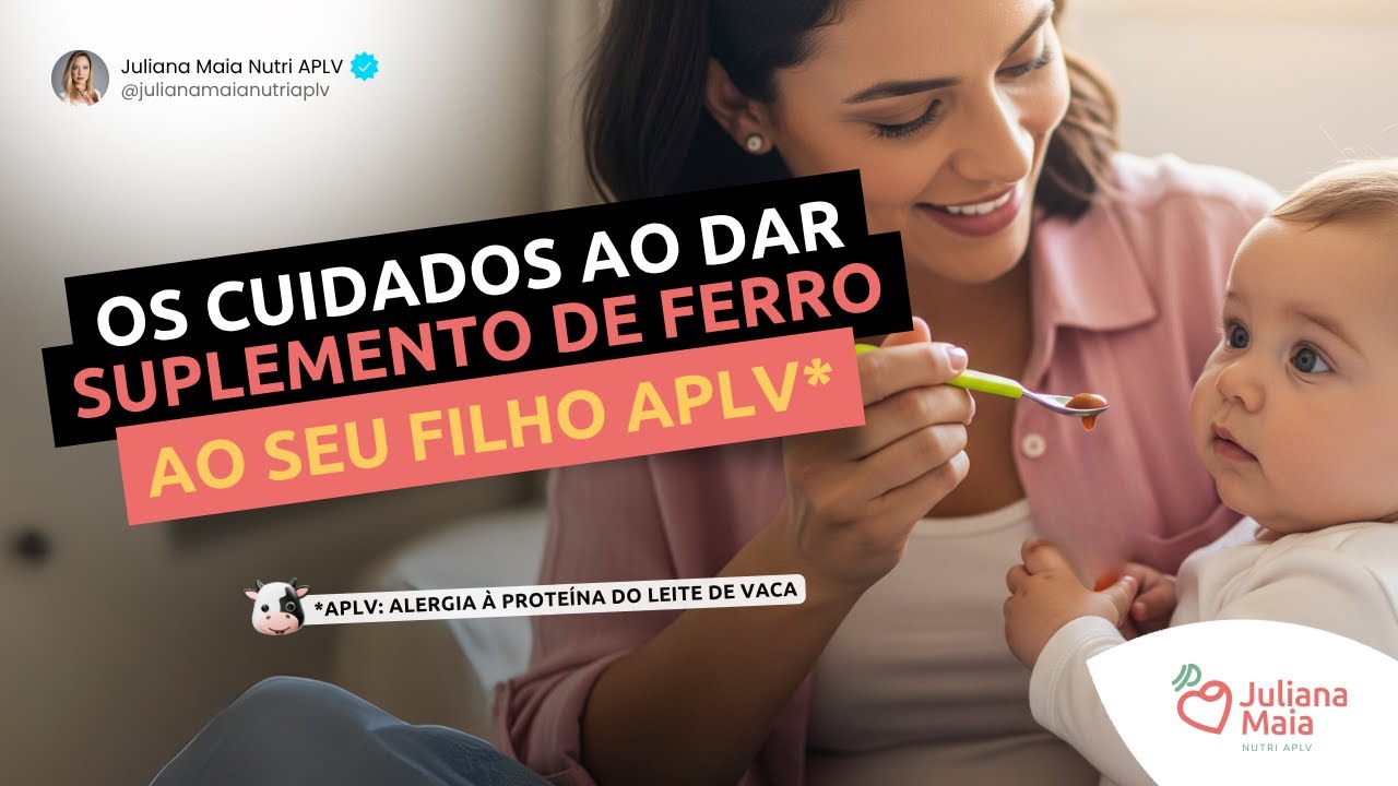 Os cuidados ao dar suplemento de ferro ao seu filho APLV!