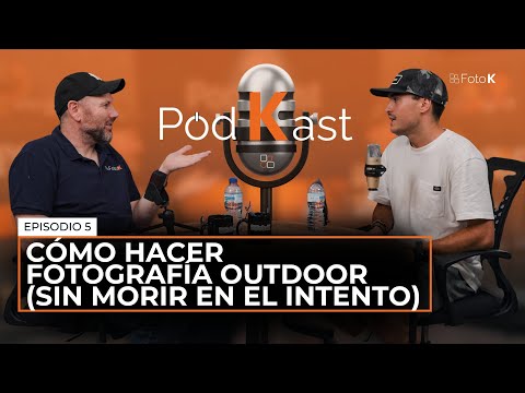 Cómo hacer fotografía outdoor (sin morir en el intento) con Jaime Varela – Episodio 5