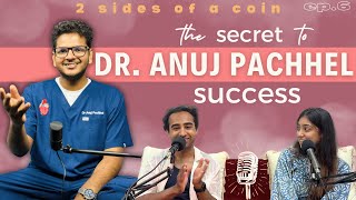 Inside the mind of DR. ANUJ PACHHEL: from Med School to YouTube Stardom  @AnujPachhel