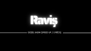 Raviş - Güzel kadın (speed up / lyrics) Resimi