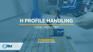 BPM Industrial Manipulators - H Profile Handling