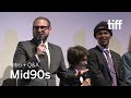 MID90S Cast and Crew Q&A | TIFF 2018