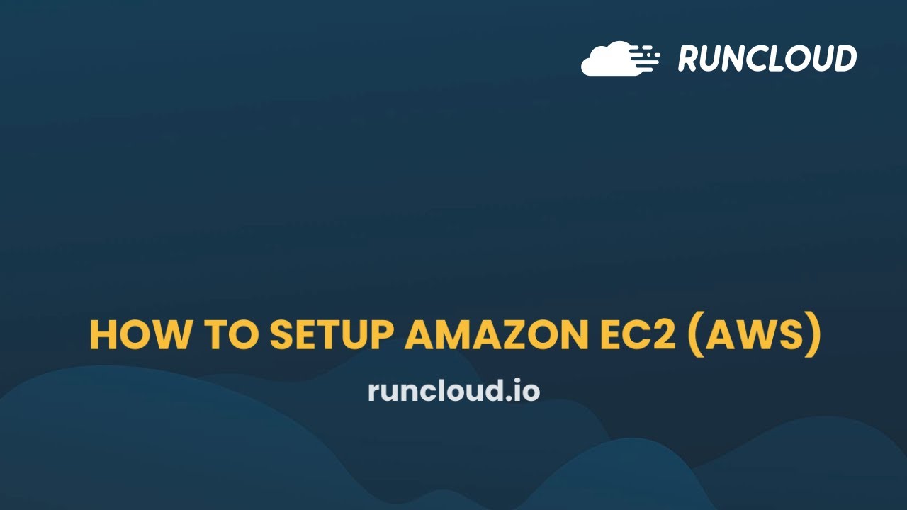 How To Setup Amazon EC2 (AWS) - RunCloud - YouTube