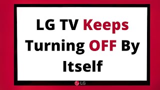 LG TV Keeps Turning OFF By Itself (What To Do?) screenshot 5