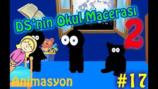 DS'nin Okul Macerası 2  # 17 (Animasyon)