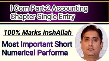 I Com Part 2 Chapter Single Entry System Solved Performa Questions