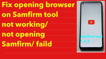 Fix opening the browser error on samfirm aio tool.how to fix open browser samfirm