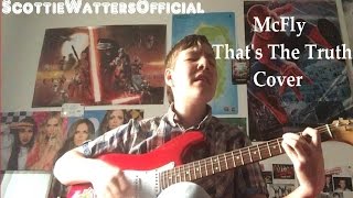 Scottie Watters | That's The Truth (McFly Cover)