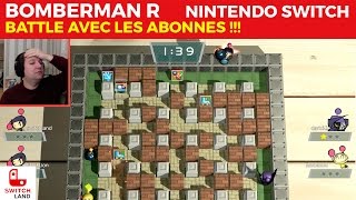 Nintendo switch - Bomberman r gameplay multi fr - Battle avec mes abonnés