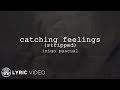 Catching Feelings "stripped" Inigo Pascual x Moophs (Lyrics)
