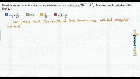 The orbital angular momentum for an electron