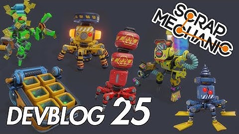 New Bots! New Outfits! New Places to Go! Scrap Mechanic Dev Blog 25 Review!