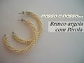 NM Bijoux - Passo a Passo - Brinco argola com Pérolas