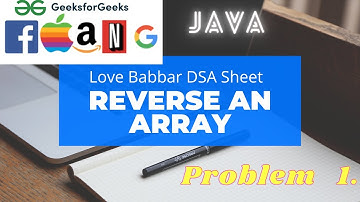Reverse An Array| Love Babbar DSA Sheet | JAVA