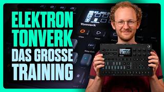 Elektron Tonverk – Workflow & Praxis | Das große Training