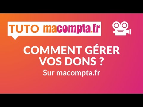 Comment gérer vos dons sur Macompta.fr ?