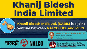 #miningexam about khanij bidesh india ltd.(kabil)  joint venture between nalco, hcl & mecl