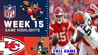 Kansas City Chiefs Vs. Cleveland Browns [WEEK 15] FULL GAME Highlights NFL l NFL Season 2024