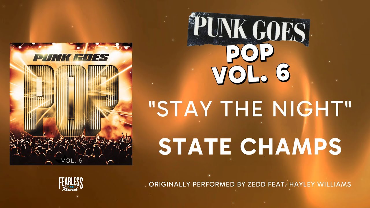 STATE CHAMPS - Stay The Night (Official Audio) - Zedd feat. Hayley Williams of Paramore cover STATE CHAMPS - Stay The Night (Official Audio) - Zedd feat. Hayley Williams of Paramore cover
