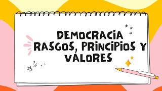 Democracia: rasgos, principios y valores