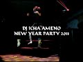 DJ ICHA AMENO (JDV - DJ team) live at pacific discotheque new year party 2011.flv Mp3 Song