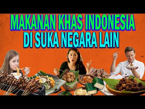 Menu Masakan 10 MAKANAN KHAS INDONESIA YANG PALING DISUKAI NEGARA LAIN Yang Mantap