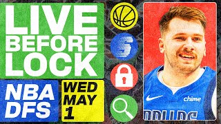 NBA DFS Live Before Lock (Wednesday 5\/1\/24) | DraftKings \& FanDuel NBA Lineups