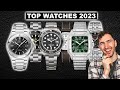 TOP 10 Watches Of 2023 - Ranked!