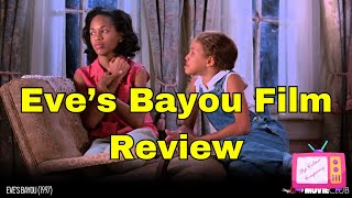 What Was Eve's Bayou Really About? Film Review and Analysis