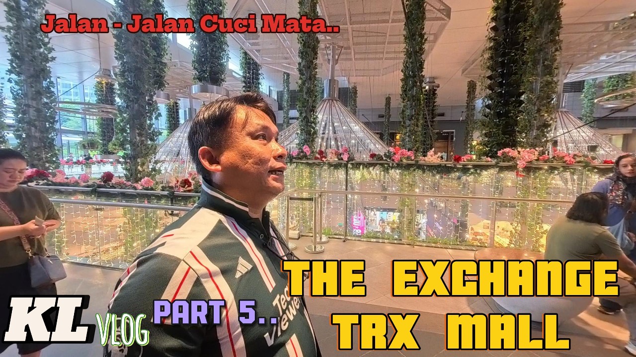 The Exchange TRX Mall, Kuala Lumpur _ Mall membeli-belah mewah lengkap dengan Taman yang Cantik