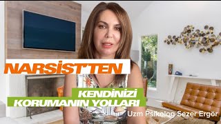 NARSİSTEN KENDİNİZİ KORUMANIN YOLLARI