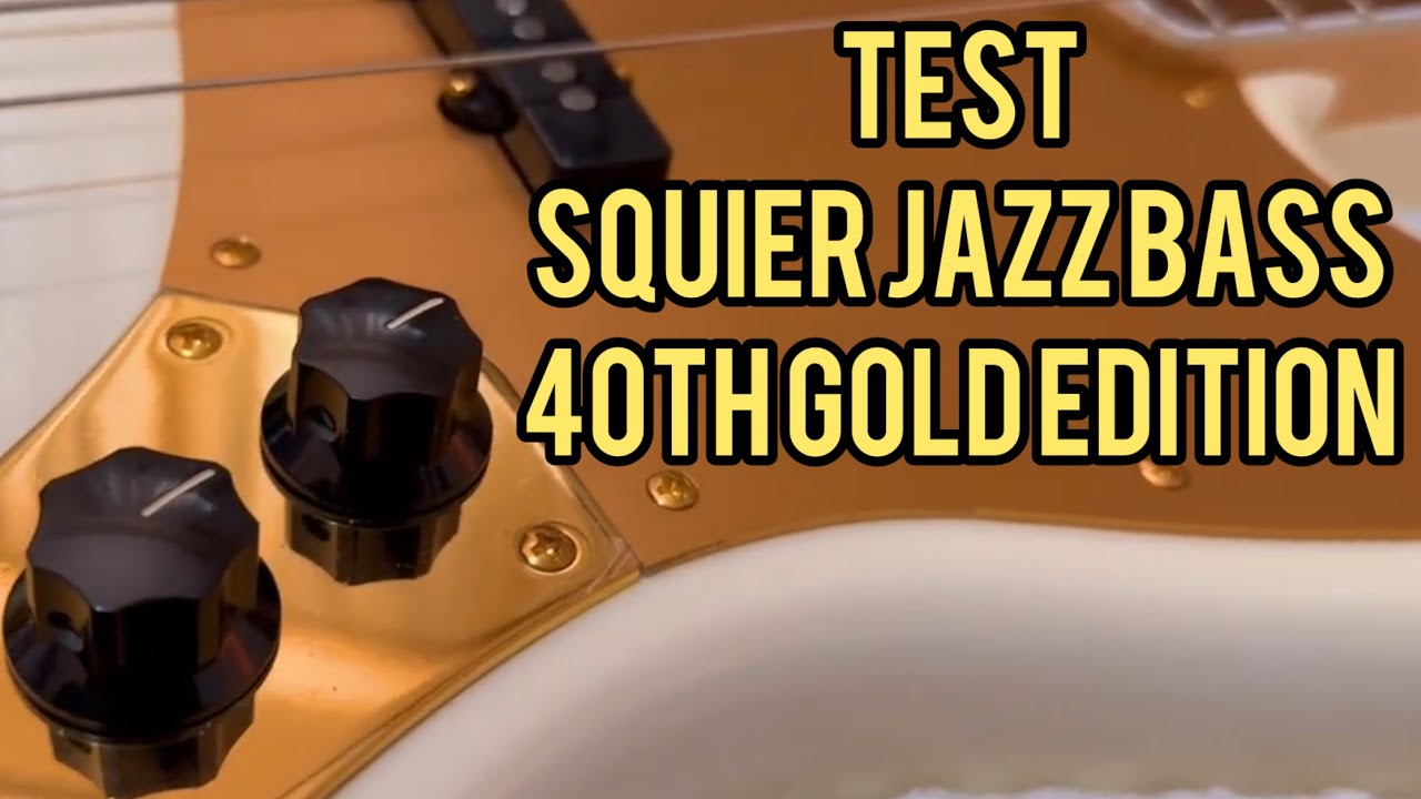 Squier Jazz Bass 40th Anniversary Gold Edition (SOUND TEST) - YouTube
