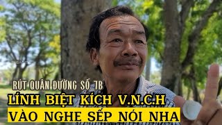 linh biệt kích V.N.C.H nói gì sau 48 năm \/ Triệt thoái Tây Nguyên