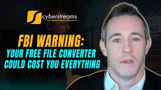 System Update #317:  FBI Warning: Your Free File Converter Could Cost You Everything