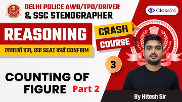 Delhi Police AWO/TPO & Stenographer | Reasoning | Counting of Figure Part 2 by Hitesh Sir | CL 3