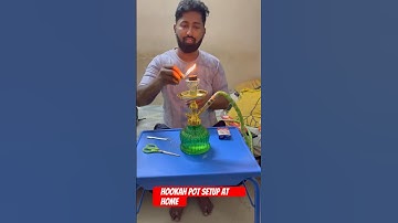 Hookah setup at home|| how to setup hookah at home #hookah #hookahsmoke #hookahpot