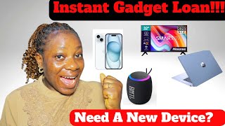 How To Get A Device/Gadget Loan In Nigeria Without Collateral