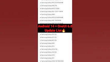 Samsung OneUI 6.0 Android 14 Update List🔥- A23,A52s,F23,A22,A33,A03s,A12,M12,F12,A51,S21 FE,A52s,A73