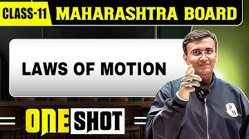 LAWS OF MOTION IN 1 SHOT | Physics | Class11th | Maharashtra Board