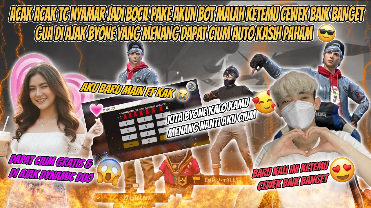 ACAK ACAK TC NYAMAR JADI BOCIL PAKE AKUN BOT KETEMU CEWEK BAIK BANGET SAMPAI GUA DI AJAK DYNAMIC DUO